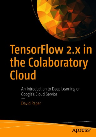 Front cover of TensorFlow 2.x in the Colaboratory Cloud