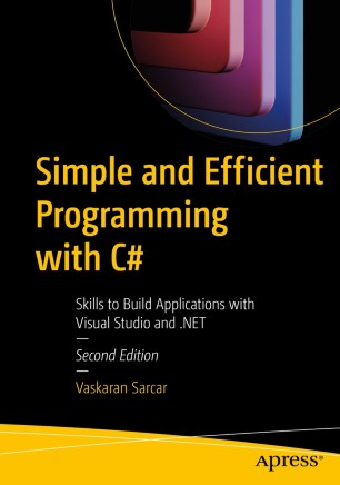 Simple and Efficient Programming with C# : Skills to Build Applications ...