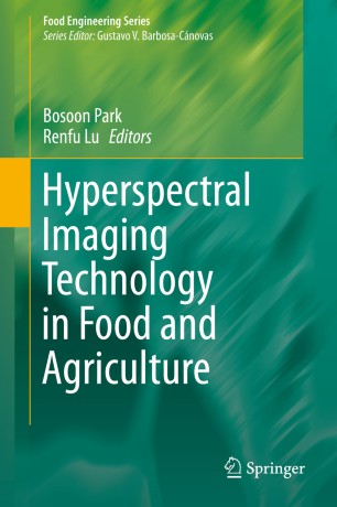 Hyperspectral Imaging Technology in Food and Agriculture : 