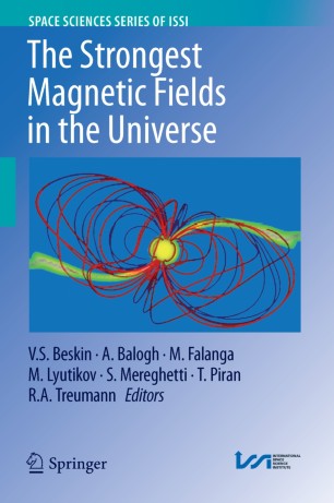The Strongest Magnetic Fields in the Universe | SpringerLink