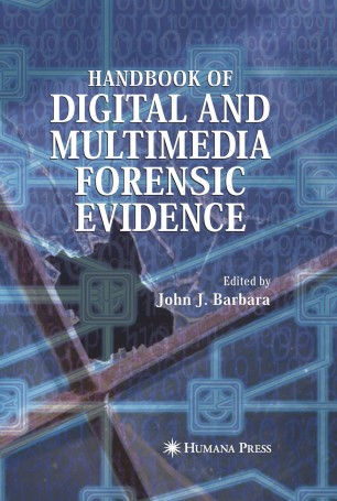 Handbook Of Digital And Multimedia Forensic Evidence - 