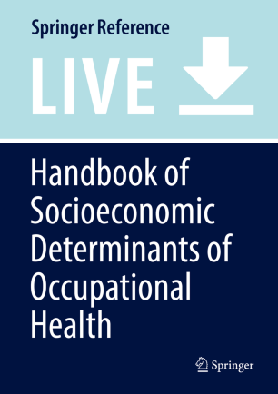 Handbook Of Socioeconomic Determinants Of Occupational Health Springerlink