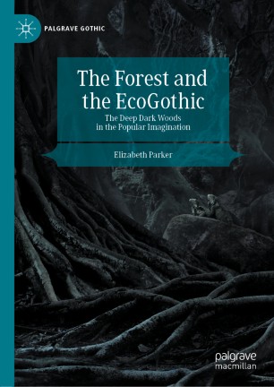 The Forest And The Ecogothic Springerlink