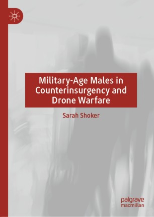Front cover of Military-Age Males in Counterinsurgency and Drone Warfare