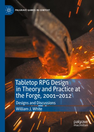 Front cover of Tabletop RPG Design in Theory and Practice at the Forge, 2001–2012