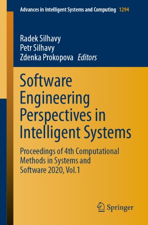 Software Engineering Perspectives in Intelligent Systems - Proceedings of 4th Computational Methods in Systems and Software 2020, Vol.1