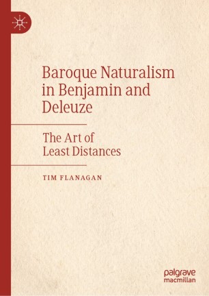 Front cover of Baroque Naturalism in Benjamin and Deleuze