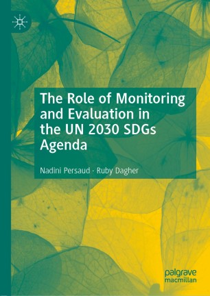 The Role Of Monitoring And Evaluation In The Un 30 Sdgs Agenda Springerlink