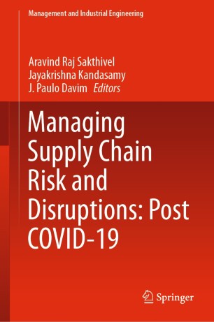 Managing Supply Chain Risk And Disruptions Post Covid 19 Springerlink