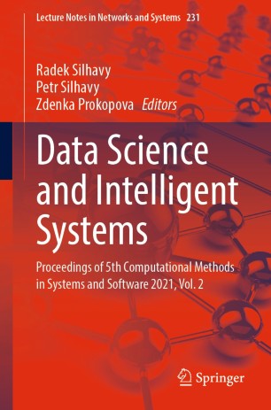 Data Science and Intelligent Systems - Proceedings of 5th Computational Methods in Systems and Software 2021, Vol. 2