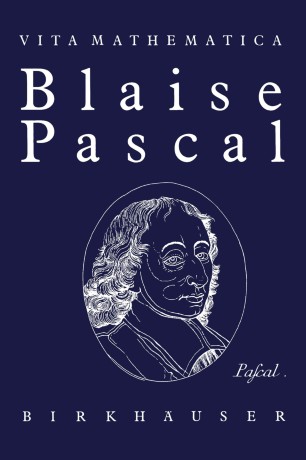 Blaise Pascal 1623–1662 | Springerlink