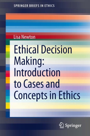 Ethical Decision Making Introduction To Cases And