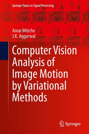 Computer Vision Analysis Of Image Motion By Variational Methods 10
Springer Topics In Signal Processing