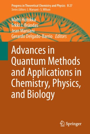 Advances In Quantum Methods And Applications In Chemistry