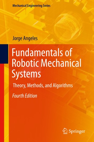 Fundamentals Of Robotic Mechanical Systems Springerlink