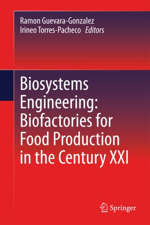 Biosystems Engineering Biofactories For Food Production