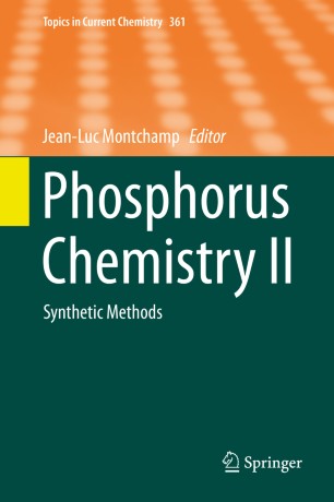 Phosphorus Chemistry II Synthetic Methods Topics In Current Chemistry