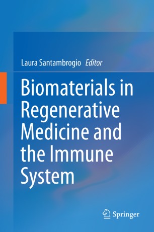 Biomaterials In Regenerative Medicine And The Immune System - 
