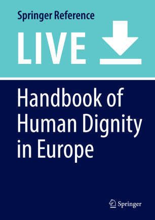 Handbook Of Human Dignity In Europe Springerlink