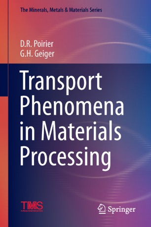 Transport Phenomena In Materials Processing Springerlink