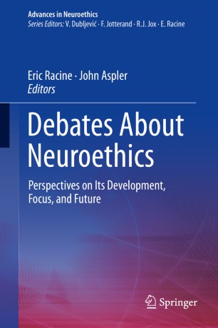 Debates About Neuroethics Springerlink