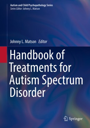 Handbook of Treatments for Autism Spectrum Disorder | SpringerLink