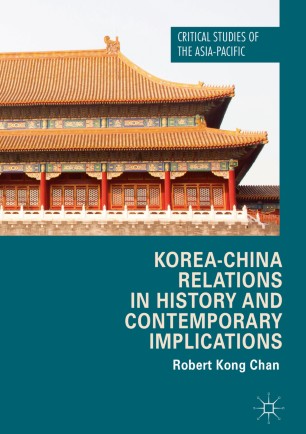 Korea-China Relations in History and Contemporary Implications : 