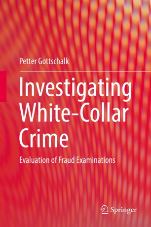 Investigating White Collar Crime Springerlink