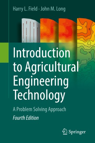 Introduction to Agricultural Engineering Technology: A Problem Solving Approach By Harry L. Field and John M