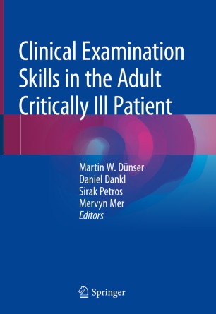 Clinical Examination Skills in the Adult Critically Ill Patient 978-3-319-77365-0