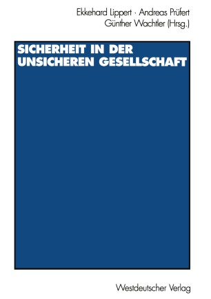 Sicherheit In Der Unsicheren Gesellschaft Springerlink