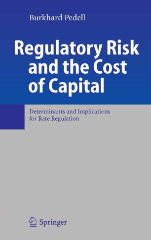 Regulatory Risk And The Cost Of Capital Springerlink