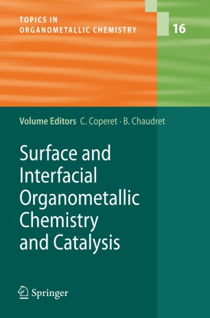 Surface And Interfacial Organometallic Chemistry And