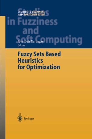 Fuzzy Sets Based Heuristics For Optimization Springerlink