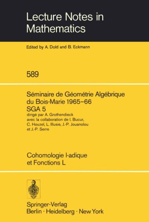 Seminaire De Geometrie Algebrique Du Bois Marie 1965 66 Sga 5 Springerlink