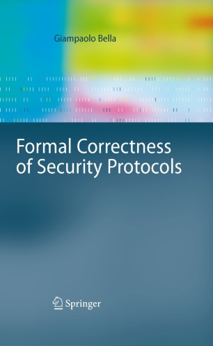 Formal Correctness Of Security Protocols Springerlink