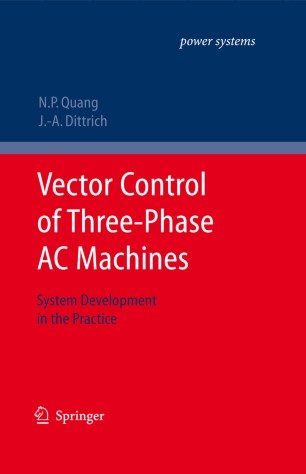 Vector Control Of Three Phase Ac Machines Springerlink