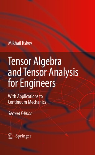 Tensor Algebra and Tensor Analysis for Engineers | SpringerLink