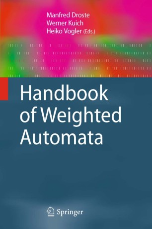 Handbook Of Weighted Automata Springerlink