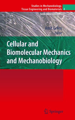 Cellular And Biomolecular Mechanics And Mechanobiology