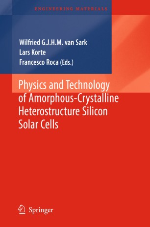 Physics And Technology Of Amorphous Crystalline Heterostructure Silicon Solar Cells Springerlink