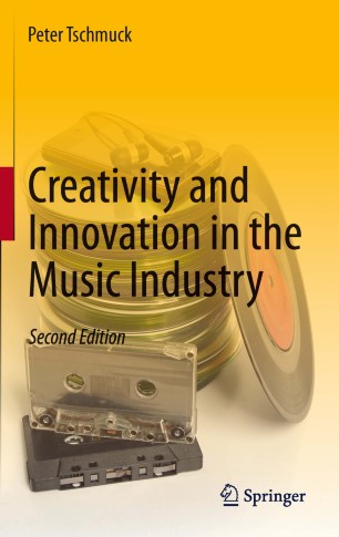 Creativity And Innovation In The Music Industry Springerlink