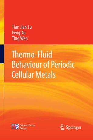 Thermo Fluid Behaviour Of Periodic Cellular Metals