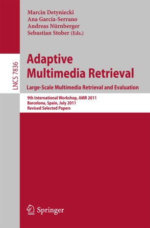 Adaptive Multimedia Retrieval Large Scale Multimedia
