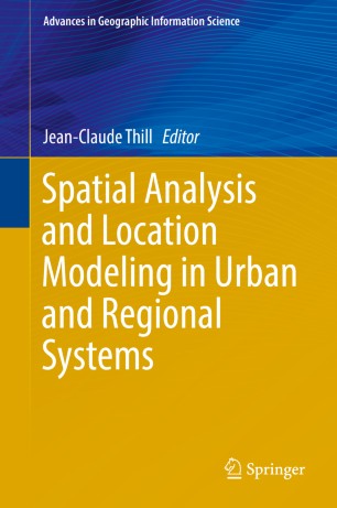 Spatial Analysis and Location Modeling in Urban and Regional Systems : 