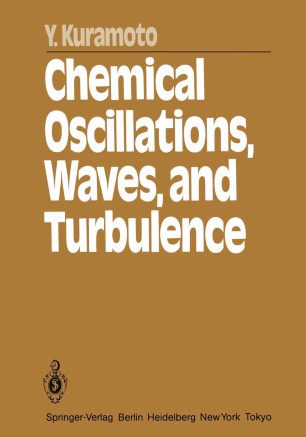 Chemical Oscillations Waves And Turbulence Springerlink