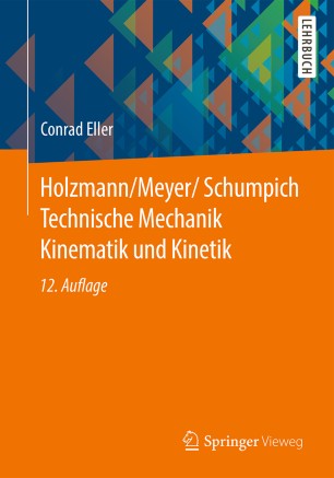 Holzmann Meyer Schumpich Technische Mechanik Kinematik Und Kinetik Springerlink