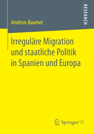 Irregulare Migration Und Staatliche Politik In Spanien Und Europa Springerlink