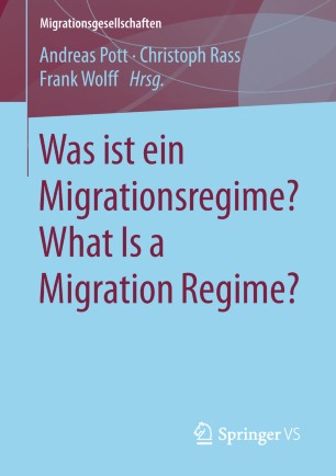 Was Ist Ein Migrationsregime What Is A Migration Regime Springerlink