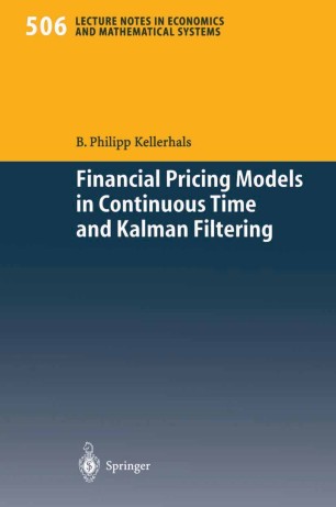 Financial Pricing Models in Continuous Time and Kalman Filtering |  SpringerLink